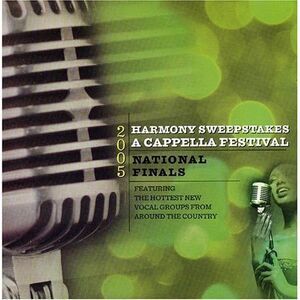 Various Artists - 2005 Harmony Sweepstakes Acappella Festival National Finals